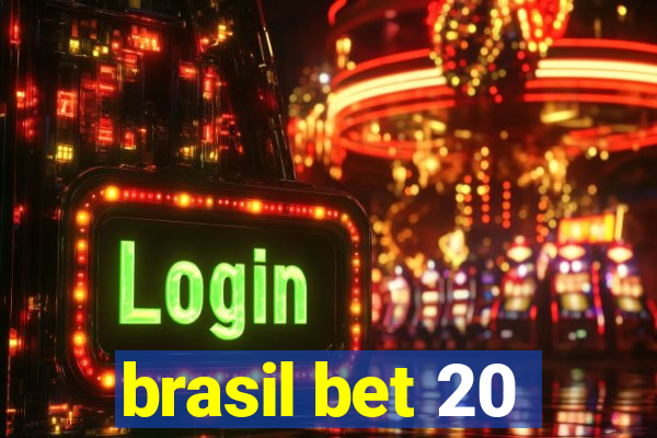 brasil bet 20