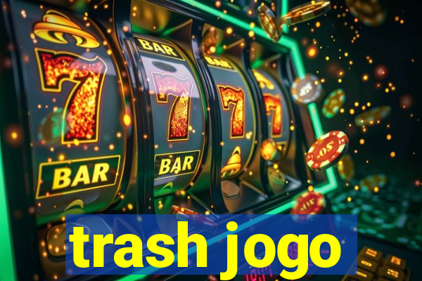 trash jogo