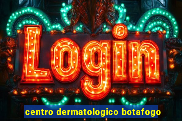 centro dermatologico botafogo