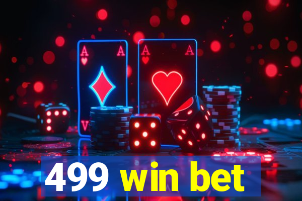 499 win bet