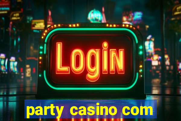 party casino com