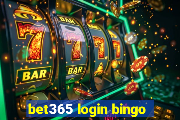 bet365 login bingo