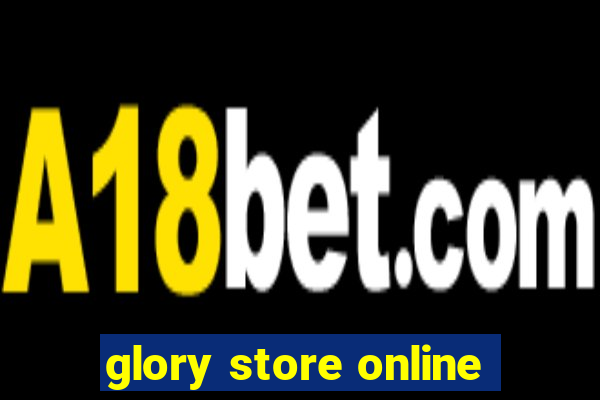 glory store online