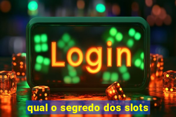 qual o segredo dos slots