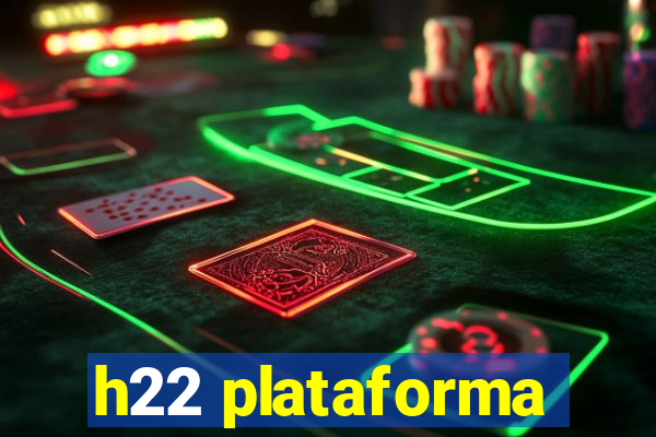 h22 plataforma