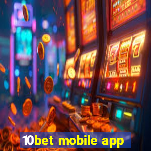 10bet mobile app