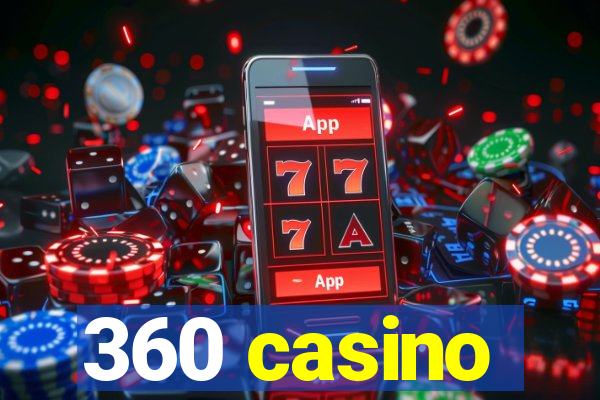 360 casino