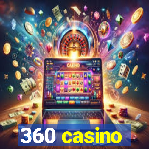 360 casino