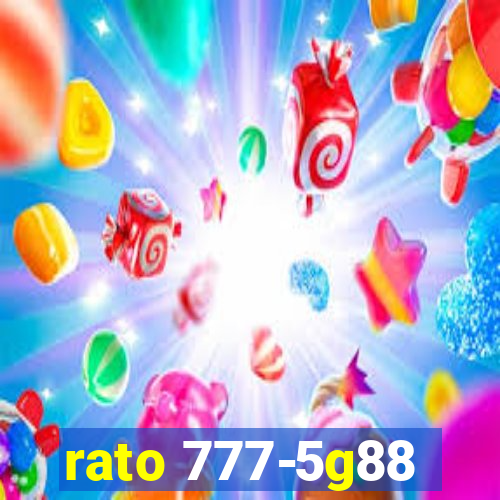 rato 777-5g88