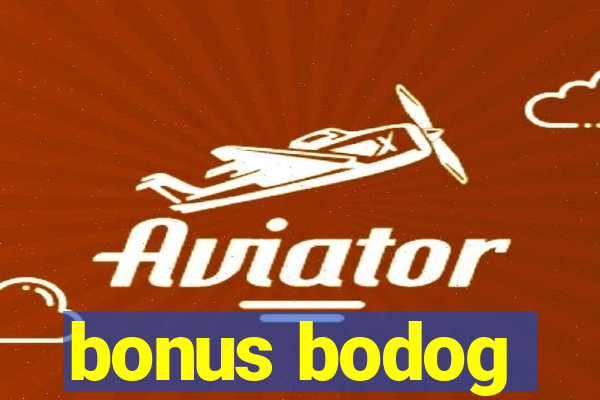 bonus bodog