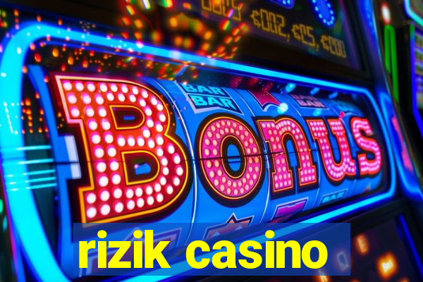 rizik casino