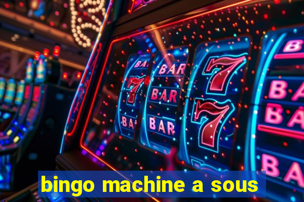 bingo machine a sous