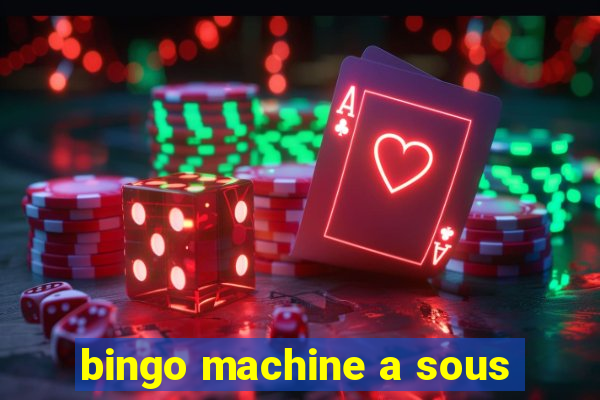 bingo machine a sous