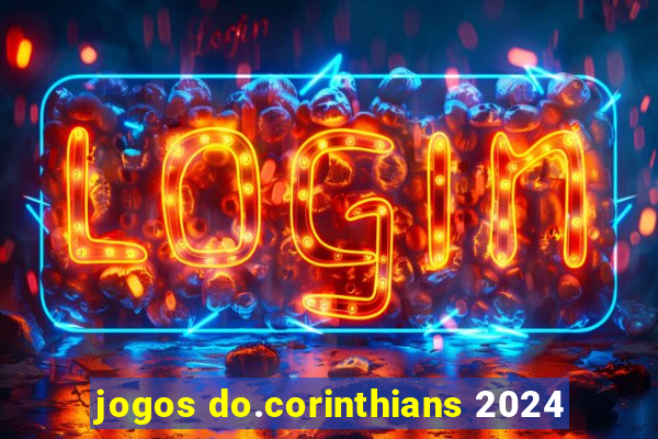 jogos do.corinthians 2024