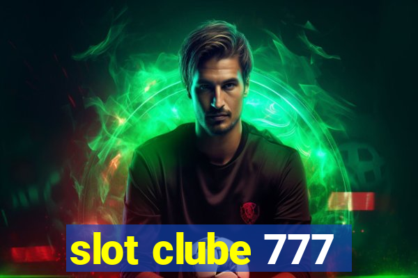 slot clube 777