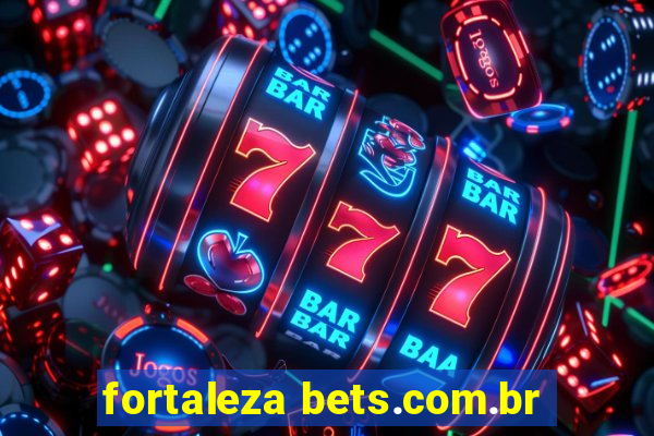 fortaleza bets.com.br