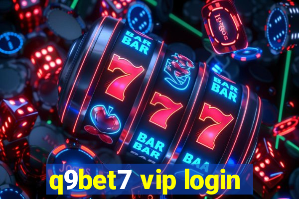 q9bet7 vip login