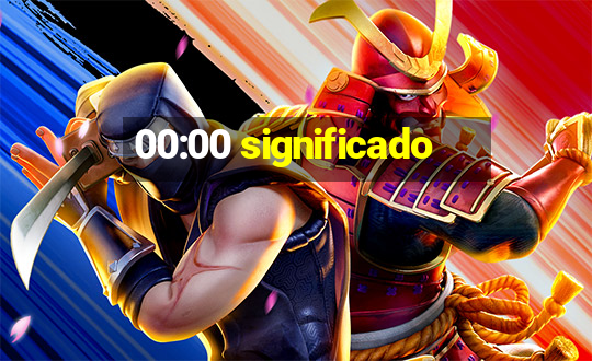 00:00 significado