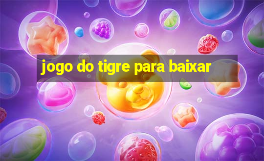 jogo do tigre para baixar