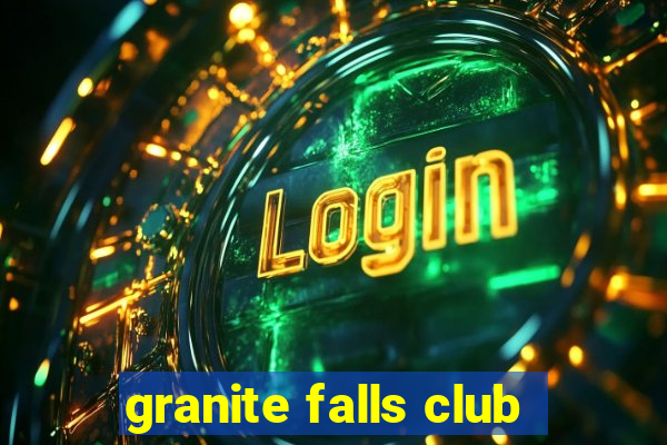 granite falls club