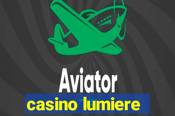 casino lumiere