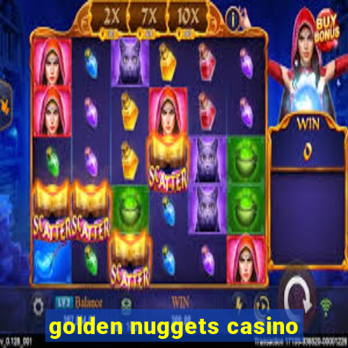 golden nuggets casino