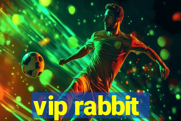 vip rabbit