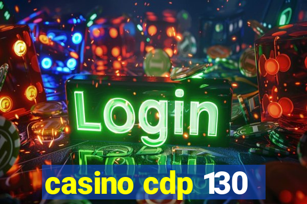 casino cdp 130