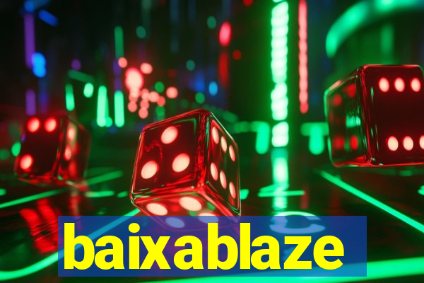 baixablaze