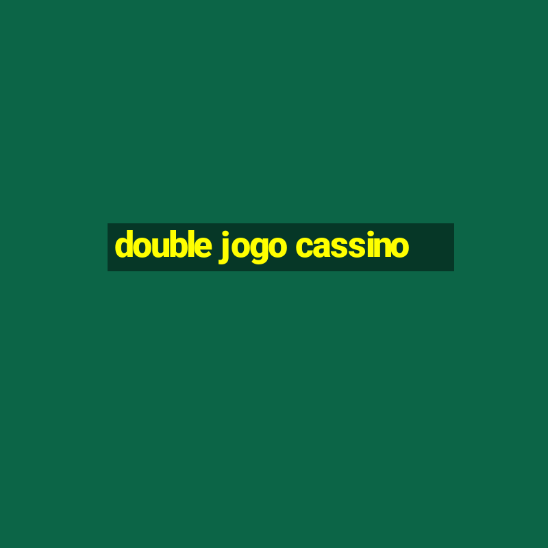 double jogo cassino