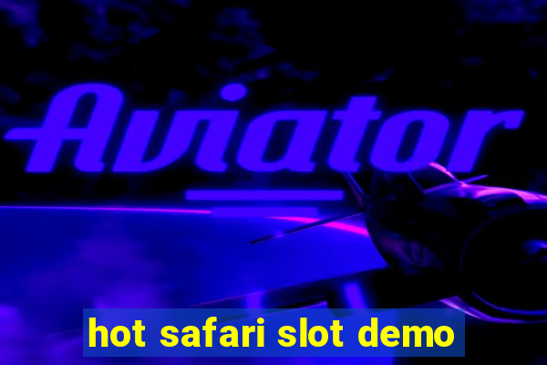 hot safari slot demo