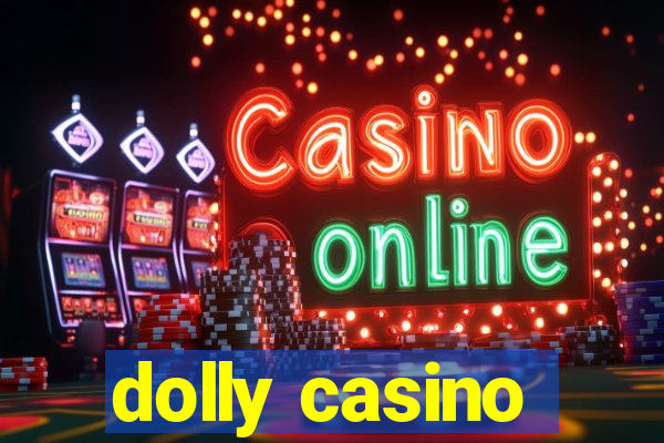 dolly casino