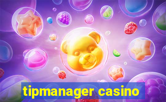 tipmanager casino