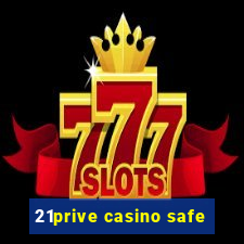 21prive casino safe