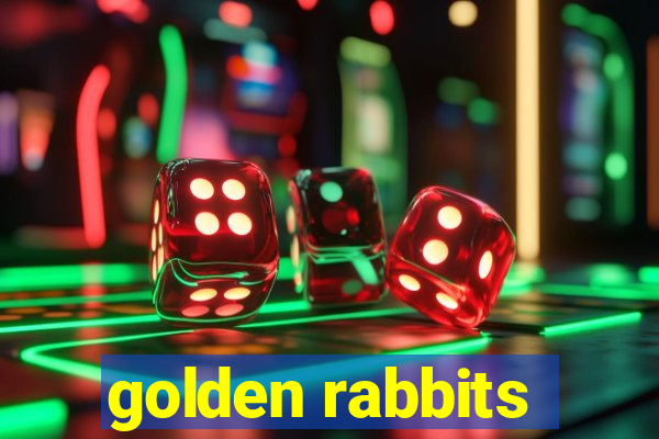 golden rabbits