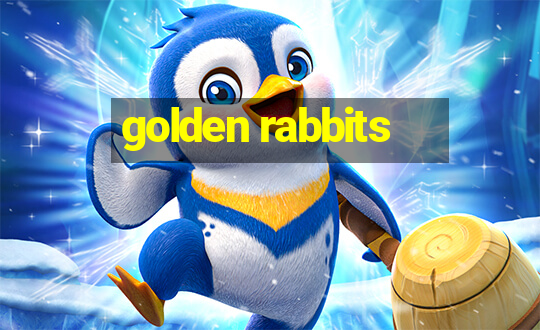 golden rabbits