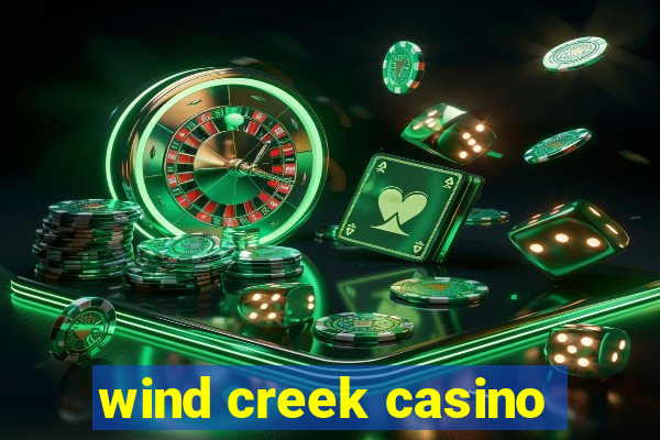 wind creek casino