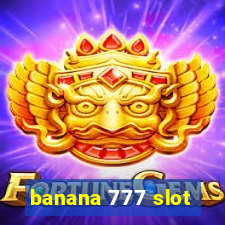 banana 777 slot