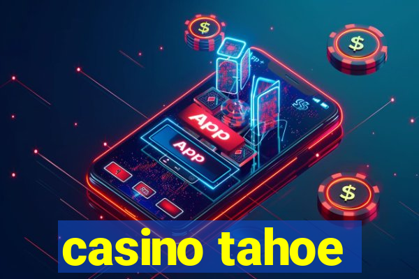 casino tahoe