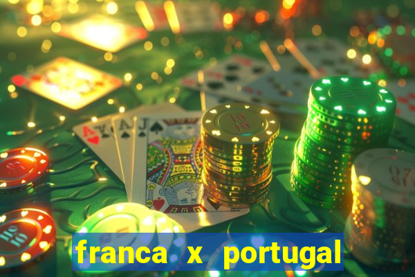 franca x portugal onde assistir