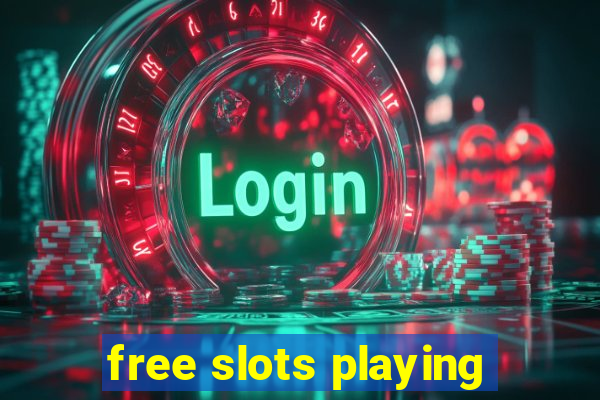 free slots playing