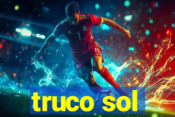 truco sol