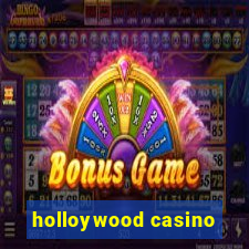 holloywood casino