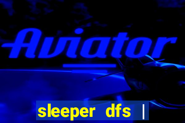 sleeper dfs | fanduel fantasy