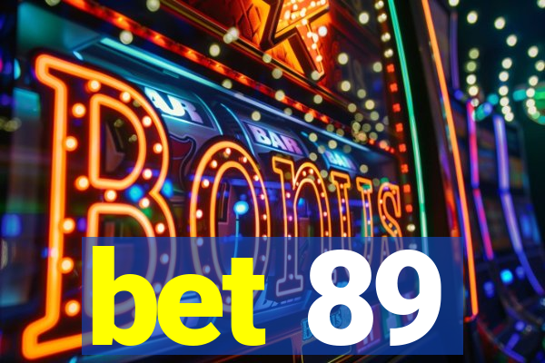 bet 89