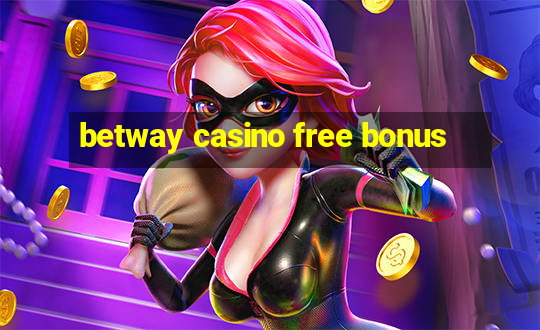 betway casino free bonus