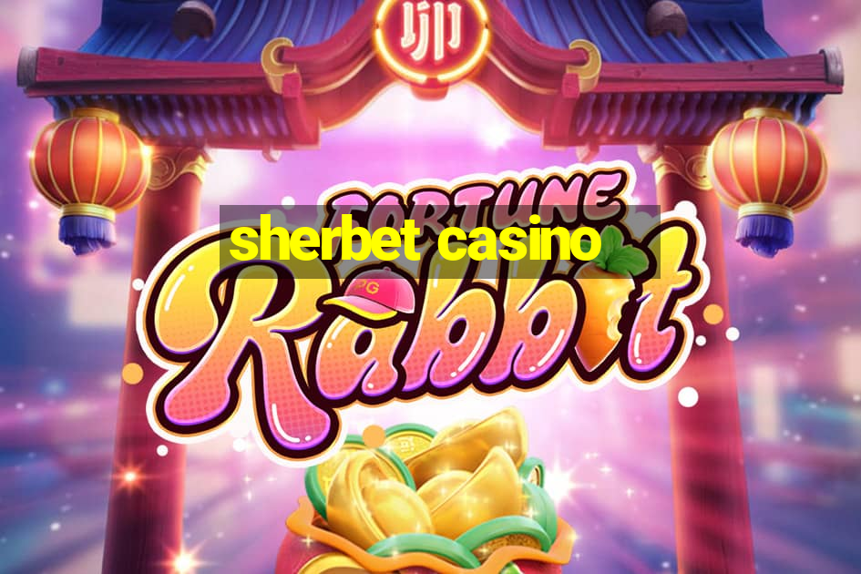 sherbet casino