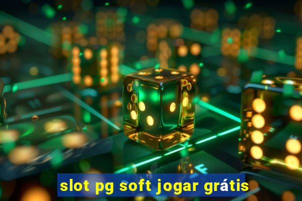 slot pg soft jogar grátis