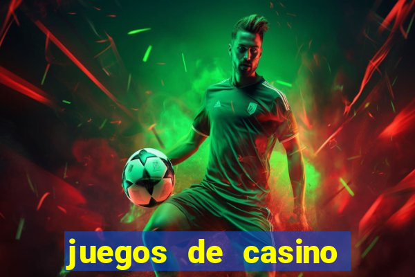 juegos de casino jugar gratis