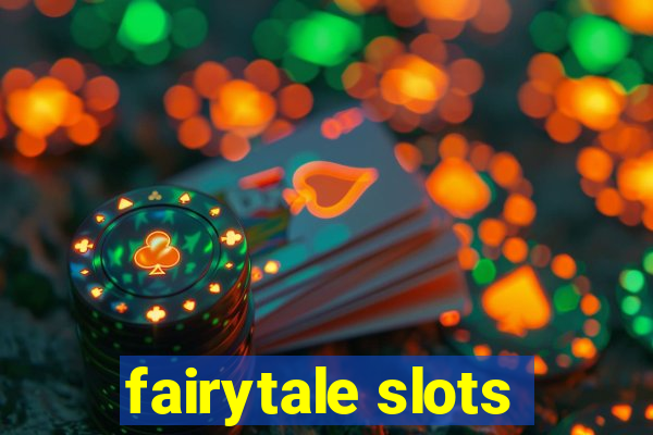 fairytale slots